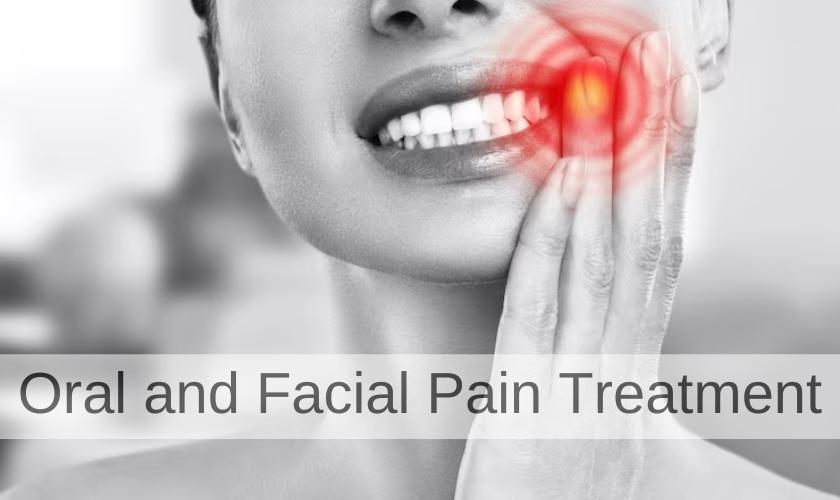 Oral and Facial Pain Treatment